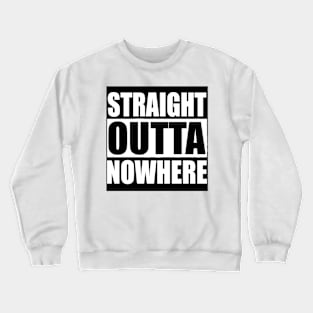 STRAIGHT OUTTA NOWHERE  Quarantine Sticker Crewneck Sweatshirt